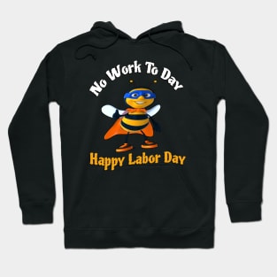 Labor day holiday-Happy Labor Day- Labor Day Hoodie